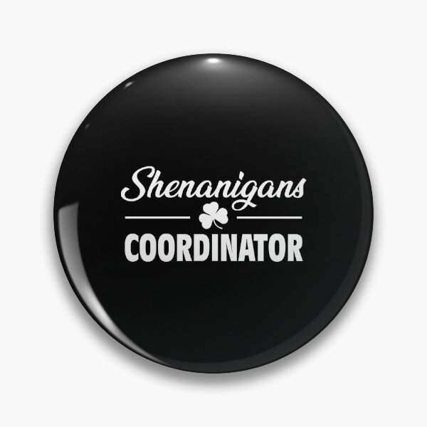 Item preview, Shenanigans coordinator 2022   designed and sold by JaimeRodg12267.