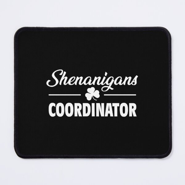 Item preview, Shenanigans coordinator 2022   designed and sold by JaimeRodg12267.