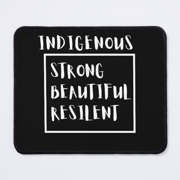 Item preview, Indigenous Strong, Beautiful, Resilient  designed and sold by ThatSlyguy77.