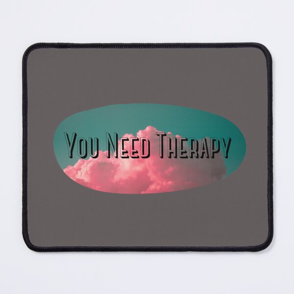 Item preview, You Need Therapy designed and sold by toadsforall.