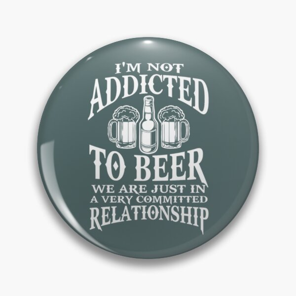Item preview, Beer - We are just in a very committed relationshi designed and sold by KilahaLottus.