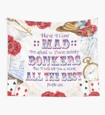 Alice in Wonderland - Have I Gone Mad? Wall Tapestry