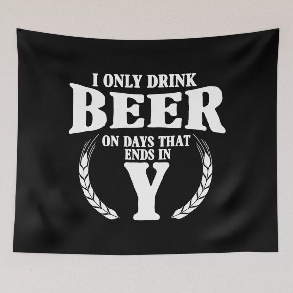 Item preview, Beer - I only drink on days that ends in Y designed and sold by KilahaLottus.