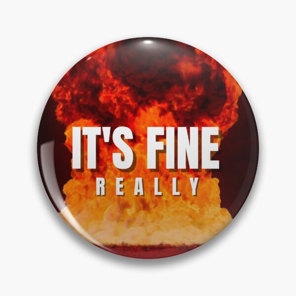 Item preview, It's Fine. Really. Funny Nuclear Explosion Design. designed and sold by JoseyMiles.