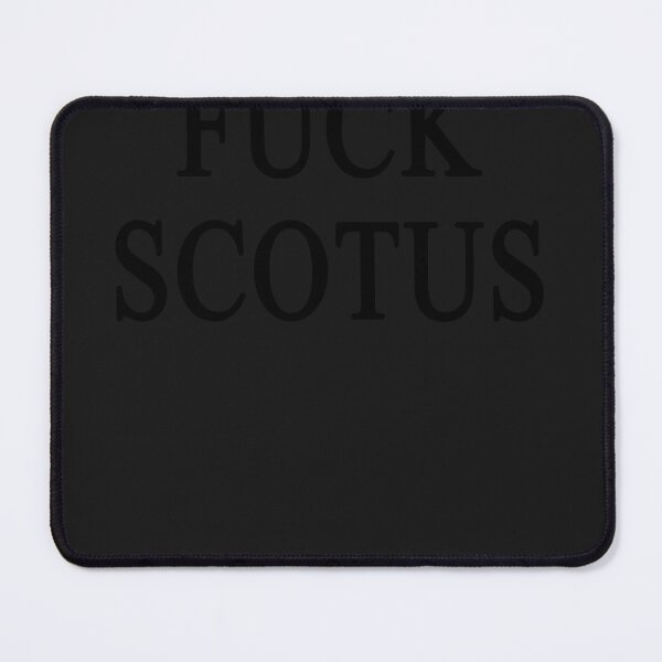 Item preview, Fuck scotus designed and sold by TravisDaniels.