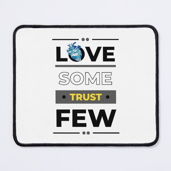 Item preview, love some trust few designed and sold by ENIGMAT-.