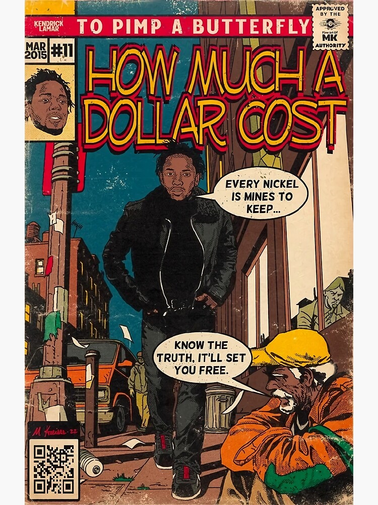 "How Much A Dollar Cost Kendrick Poster" Poster for Sale by tanobpikka