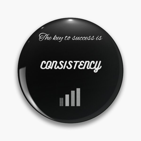 Item preview, The key to success is consistency designed and sold by Apurva Suvarna.