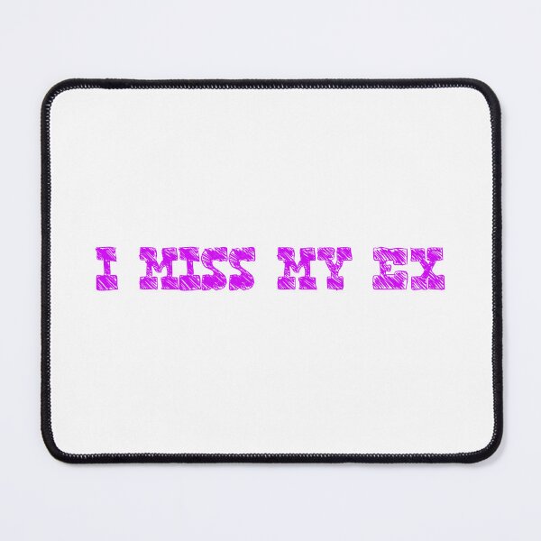 Item preview, I Miss my ex designed and sold by heyyyyyybabe.