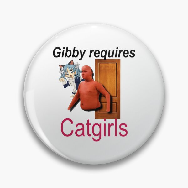 Item preview, Gibby Requires Catgirls Funny Anime   designed and sold by GideonMeadows.