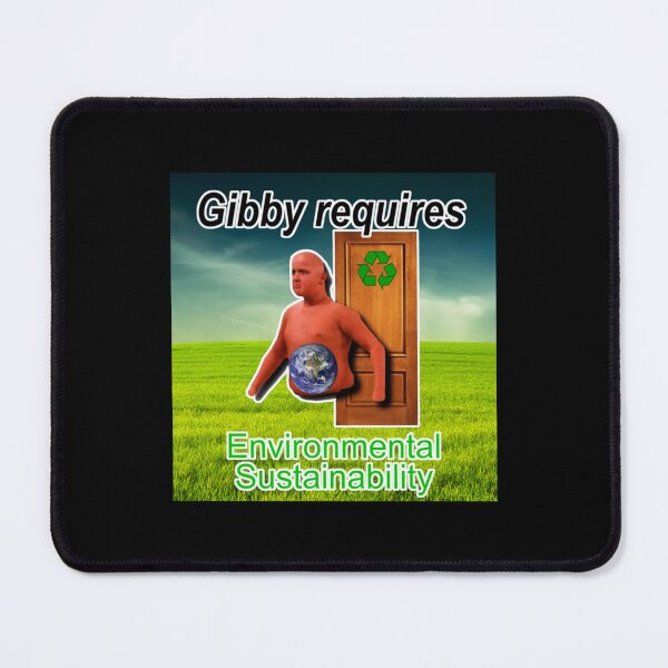 Item preview, Gibby Requires Environmental Sustainability     designed and sold by GideonMeadows.