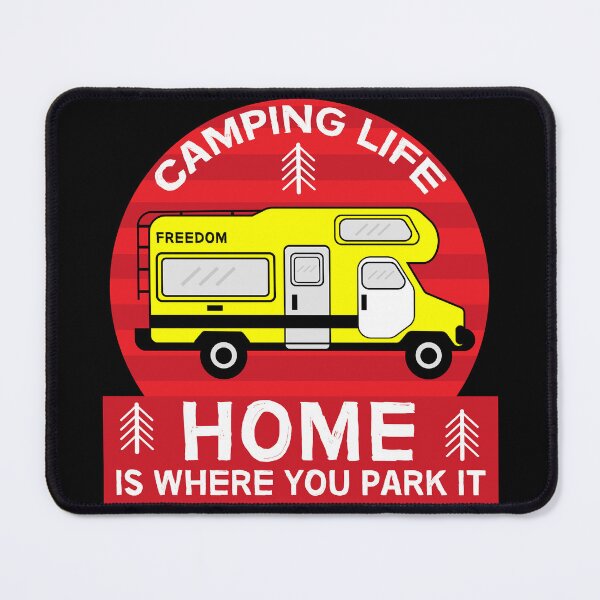 Item preview, Home Is Where You Park It | Camping Motorhomes | RV Camping | Camping Anywhere designed and sold by happygiftideas.