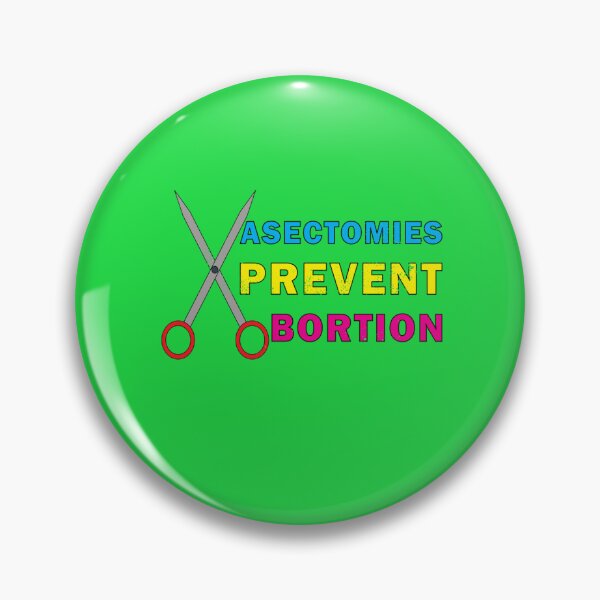 Item preview, Abortion Rights, Pro Choice, Vasectomies Prevent Abortion, Protect Roe  designed and sold by DominiqueBecker.