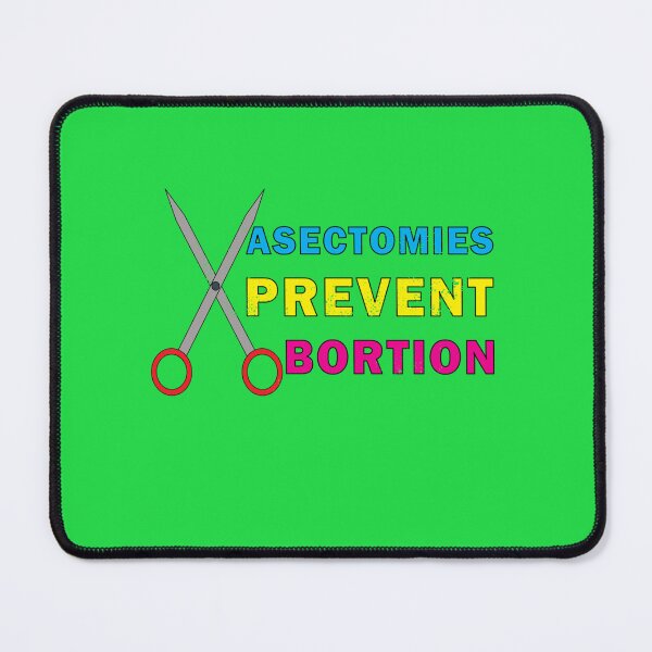 Item preview, Abortion Rights, Pro Choice, Vasectomies Prevent Abortion, Protect Roe  designed and sold by DominiqueBecker.
