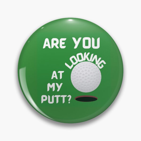 Item preview, Are you looking at my putt? designed and sold by Hammy97.