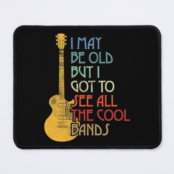 Item preview, I May Be Old But I Got To See All The Cool Bands designed and sold by Teapot-art.