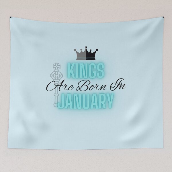 Item preview, Kings are born in January - Quote designed and sold by SemDesigns1.