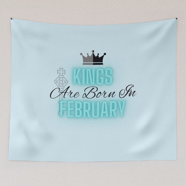 Item preview, Kings are born in February - Quote designed and sold by SemDesigns1.