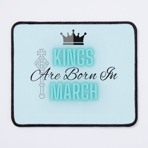 Item preview, Kings are born in March - Quote designed and sold by SemDesigns1.