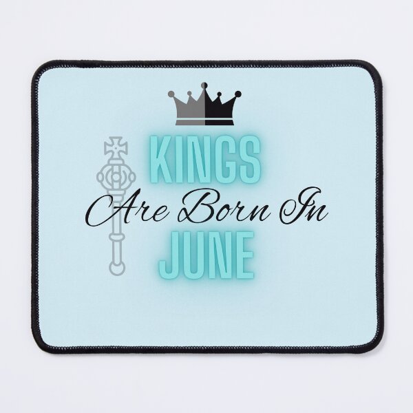 Item preview, Kings are born in June - Quote designed and sold by SemDesigns1.