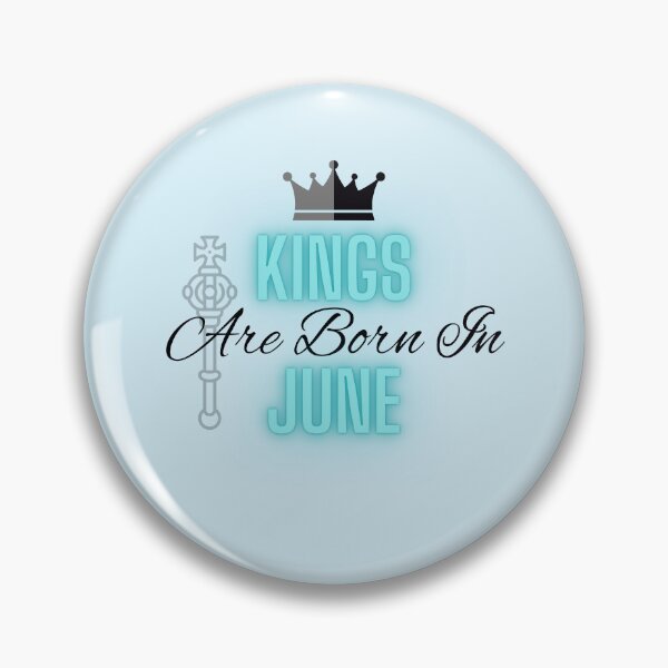 Item preview, Kings are born in June - Quote designed and sold by SemDesigns1.