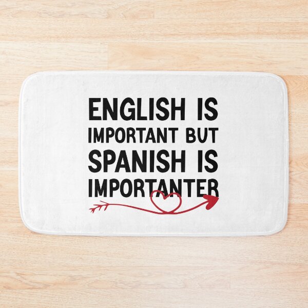 Item preview, English Is Important But Spanish Is Importanter Funny Spanish Teacher designed and sold by medbdj.