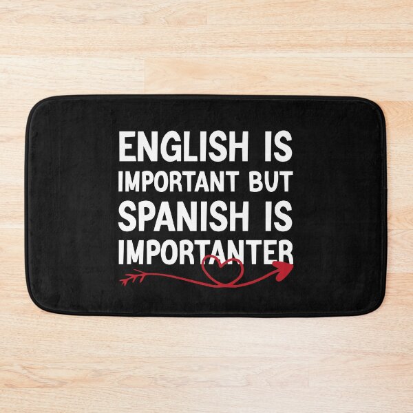 Item preview,  English Is Important But Spanish Is Importanter Funny Spanish Teacher designed and sold by medbdj.