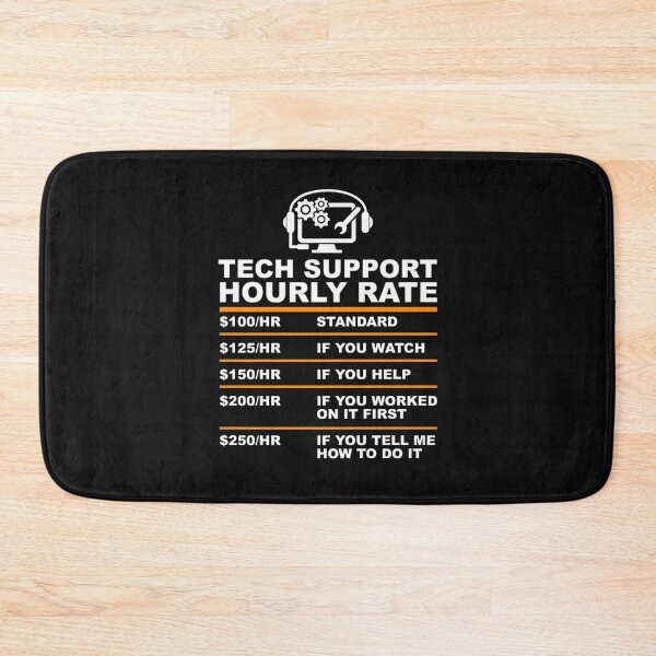 Item preview, Tech Support Hourly Rate Computer Repair Hourly Rate funny sarcasm sarcastic  designed and sold by Season43.