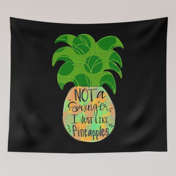 Item preview, Not A Swinger I Just Like Pineapples designed and sold by loat904.