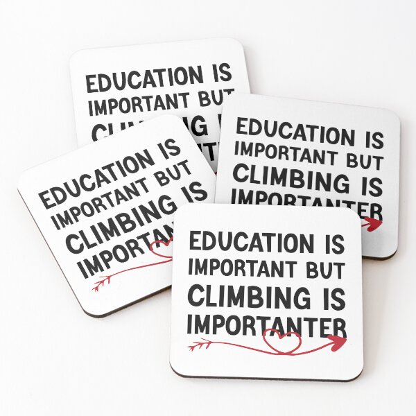 Item preview, Education Is Important But Climbing Is Importanter designed and sold by medbdj.