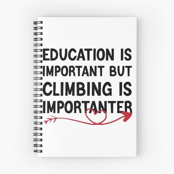 Item preview, Education Is Important But Climbing Is Importanter designed and sold by medbdj.