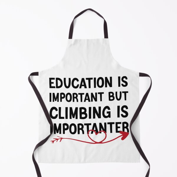 Item preview, Education Is Important But Climbing Is Importanter designed and sold by medbdj.