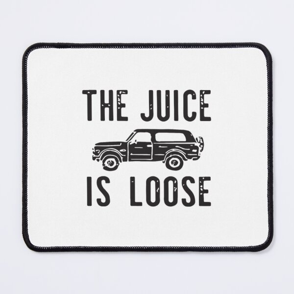 Item preview, THE JUICE IS LOOSE designed and sold by TunSiva.