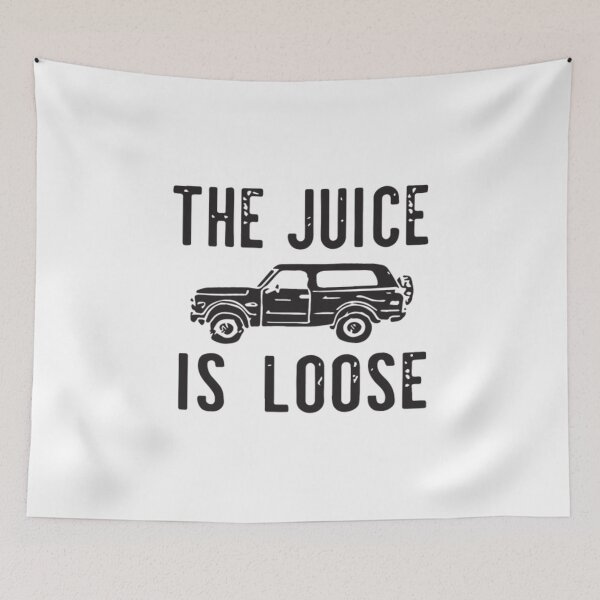 Item preview, THE JUICE IS LOOSE designed and sold by TunSiva.