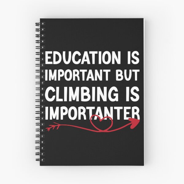 Item preview, Education Is Important But Climbing Is Importanter designed and sold by medbdj.