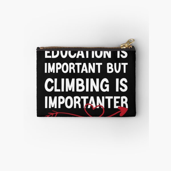 Item preview, Education Is Important But Climbing Is Importanter designed and sold by medbdj.