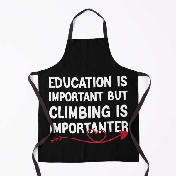 Item preview, Education Is Important But Climbing Is Importanter designed and sold by medbdj.