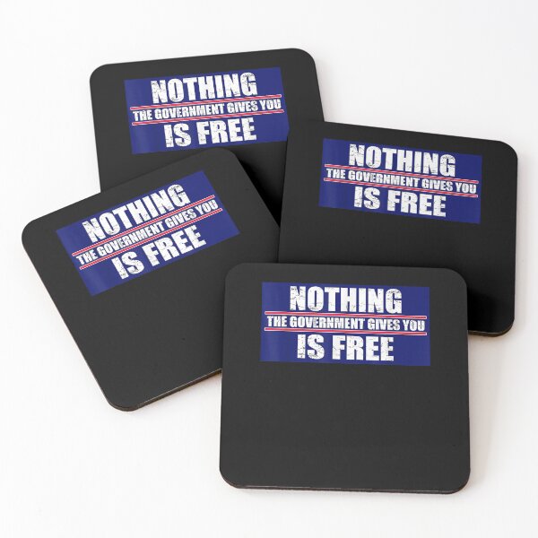Item preview, Nothing The Government Gives You Is Free designed and sold by loat904.