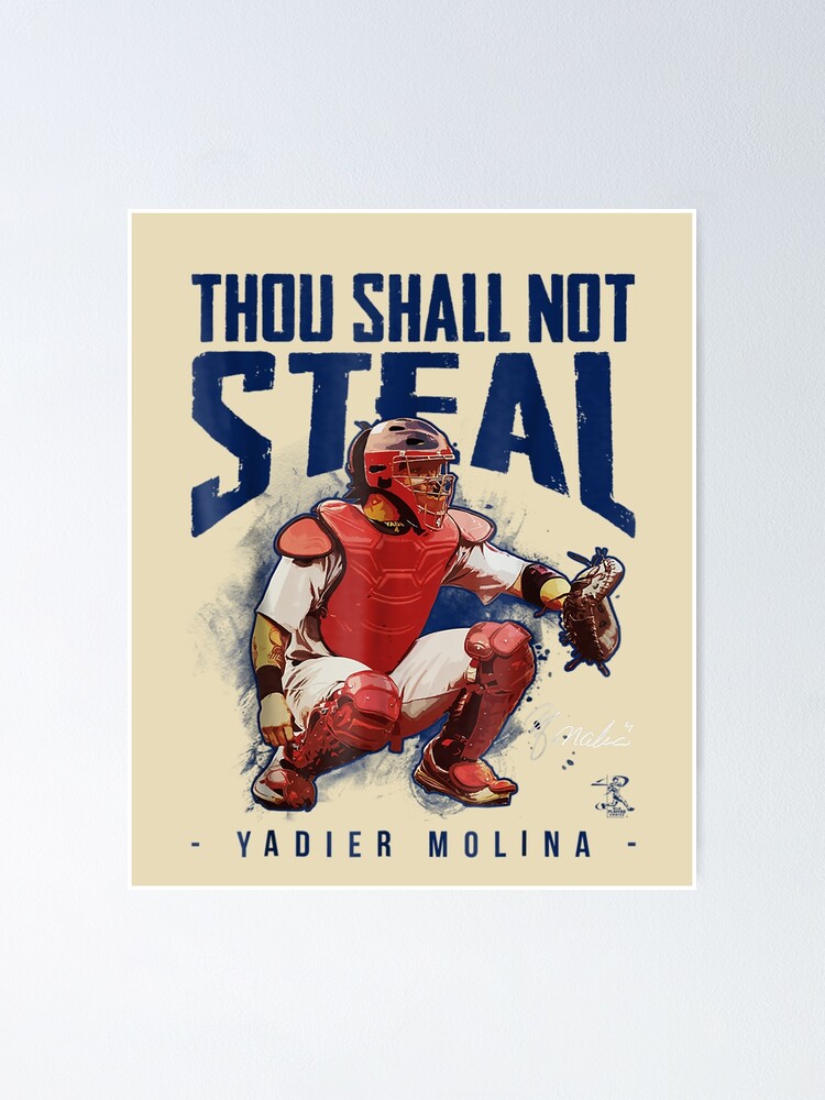 Yadier Molina Thou Shall Not Steal Appare Poster For Sale By Maxakruger Redbubble 2906