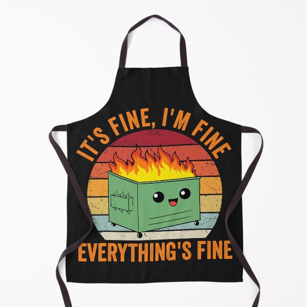 Item preview, It's Fine I'm Fine Everythings Fine Dumpster Fire designed and sold by HelgaSchwarz.