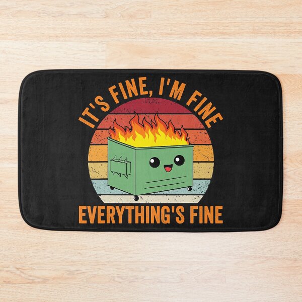 Item preview, It's Fine I'm Fine Everythings Fine Dumpster Fire designed and sold by HelgaSchwarz.