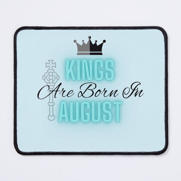 Item preview, Kings are born in August - Quote designed and sold by SemDesigns1.