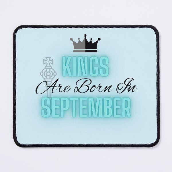Item preview, Kings are born in September - Quote designed and sold by SemDesigns1.