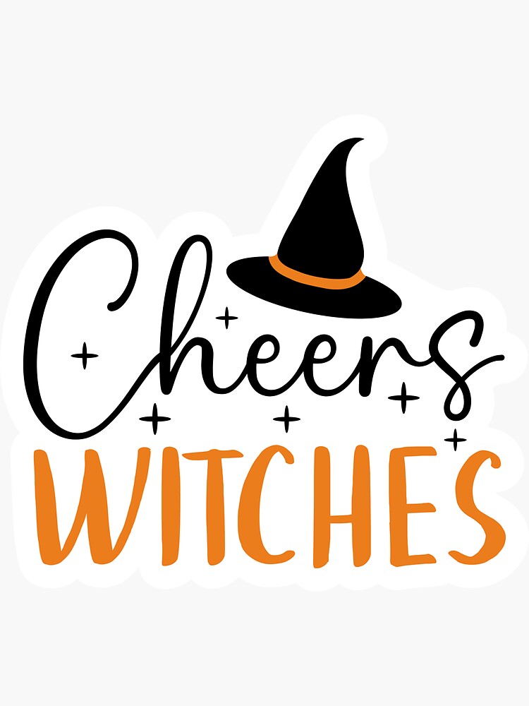 "Cheers Witches Halloween Sticker" Sticker for Sale by mahsanart
