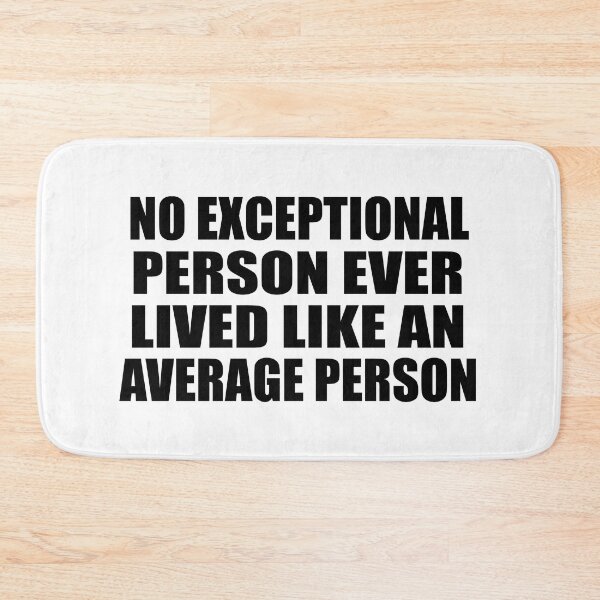 Item preview, No exceptional person ever lived like an average person designed and sold by Colorfulandfun.