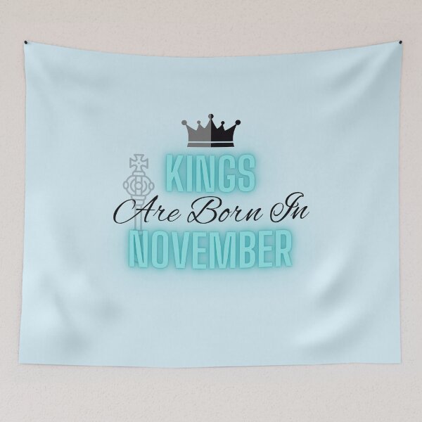 Item preview, Kings are born in November - Quote designed and sold by SemDesigns1.