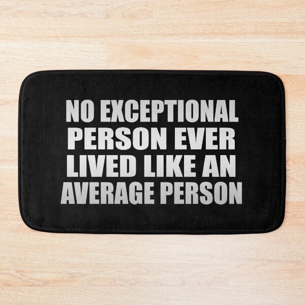 Item preview, No exceptional person ever lived like an average person designed and sold by Colorfulandfun.