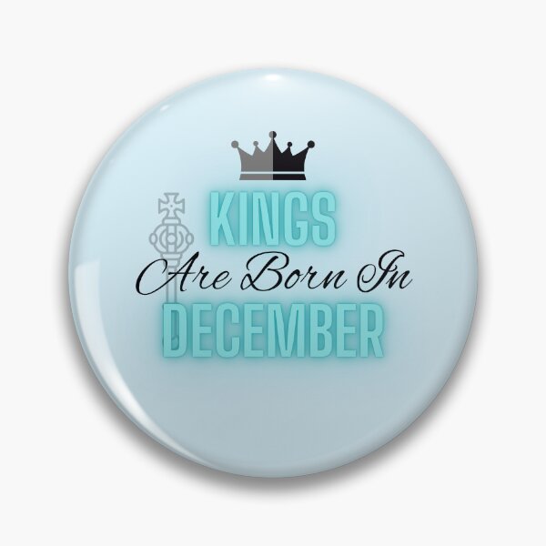 Item preview, Kings are born in December - Quote designed and sold by SemDesigns1.
