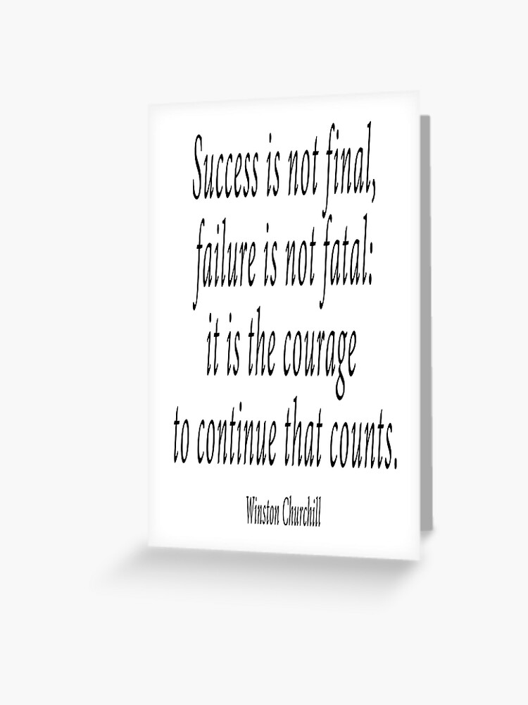 Carte De Vœux Churchill Le Succes N Est Pas Definitif L Echec N Est Pas Fatal C Est Le Courage De Continuer Qui Compte Par Tomsredbubble Redbubble Carte De Vœux Churchill Le Succes N Est Pas Definitif L Echec N Est Pas Fatal C Est Le Courage De Continuer Qui Compte Par Tomsredbubble Redbubble