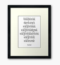 We shall never surrender. Sir Winston Churchill Framed Print
